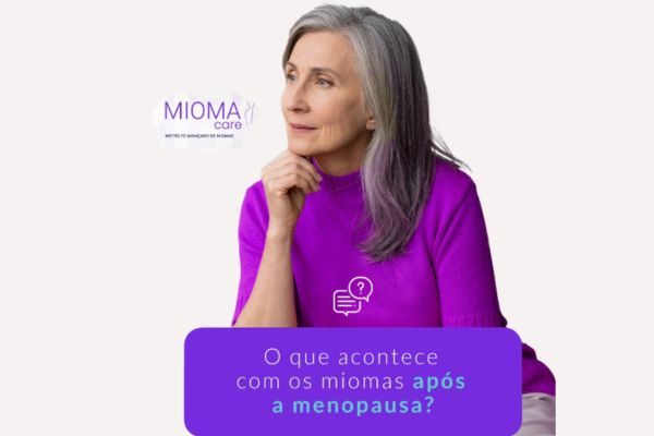 O que Acontece com os Miomas após a Menopausa?