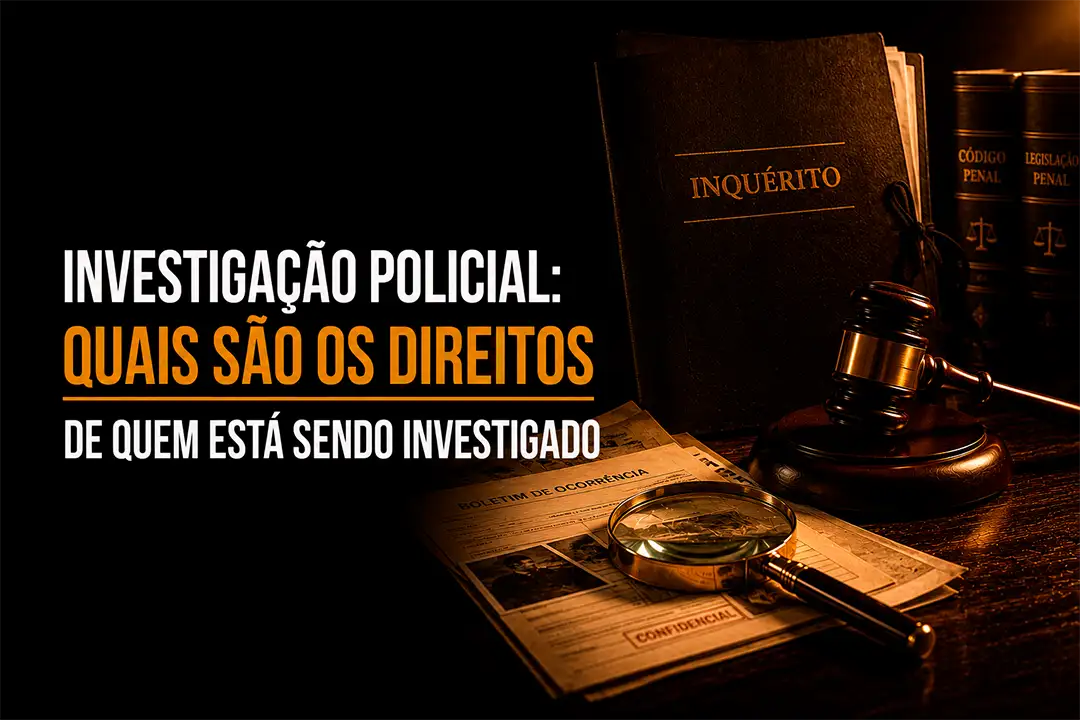 Estou Sendo Investigado: Quais São Meus Direitos?